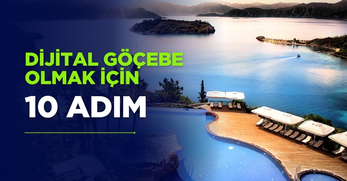 1-Dijital Göçebe Olmak İçin Gerekli 10 Adım