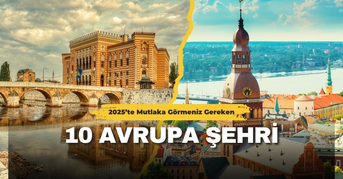 img-2025’te Mutlaka Görmeniz Gereken 10 Avrupa Şehri-img